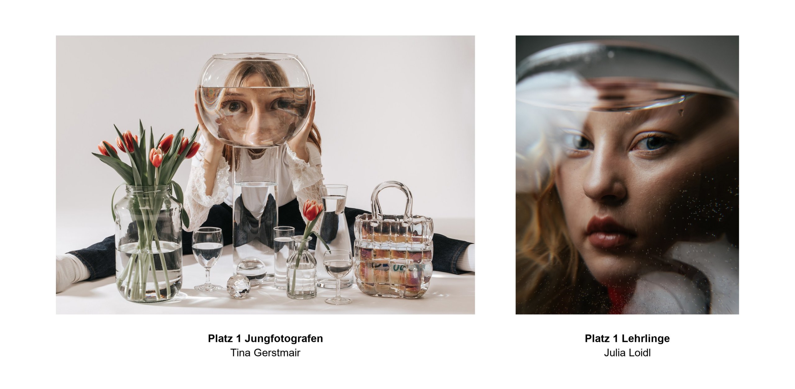 Sieger des Bundesnachwuchswettbewerbs 2025: links das Siegerfoto von Tina Gerstmair (Platz 1 Jungfotografen) &ndash; ein Stillleben mit einer jungen Frau, deren Gesicht durch eine runde Glasvase mit Wasser vergr&ouml;&szlig;ert erscheint, umgeben von Tulpen, Gl&auml;sern und einer transparenten Tasche. Rechts das Siegerfoto von Julia Loidl (Platz 1 Fotografen-Lehrlinge) &ndash; ein Portr&auml;t einer jungen Frau, deren Gesicht teilweise durch eine mit Wassertropfen bedeckte Glaskuppel gesehen wird.